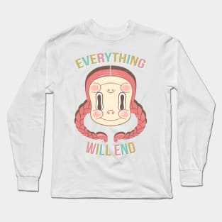 Everything will end Long Sleeve T-Shirt